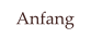 Anfang